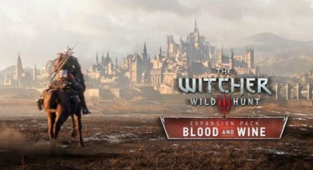 Анонсирована возможная дата выхода дополнения «Кровь и вино» к The Witcher  ...