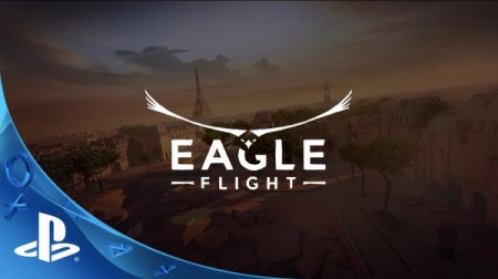 Состоялся официальный релиз симулятора Eagle Flight для виртуальной реально ...